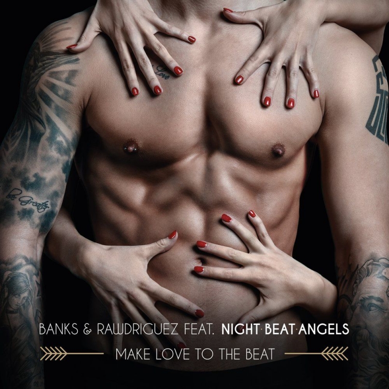 Banks&Rawdriguez - Make Love to the Beat feat. Night.Beat.Angels [Future Bass Remix]