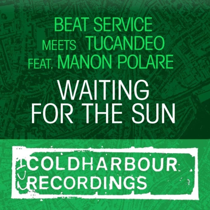 Beat Service meets Tucandeo feat. Manon Polare - Waiting For The Sun