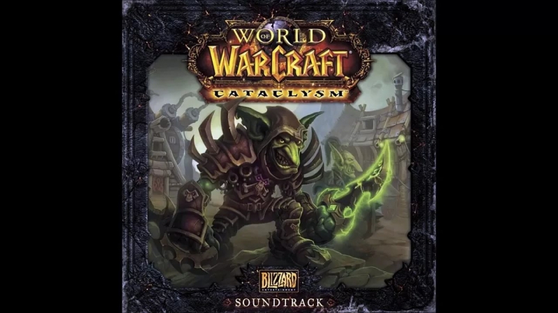 ( Blizzard Entertainment - World of Warcraft Original Soundtrack )
