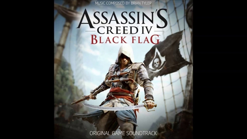 Brian Tyler (Assassin's Creed IV Black Flag OST) - Ships of Legend