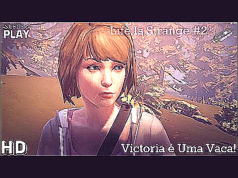 Life Is Strange #2 - VICTORIA É UMA VACA! Gameplay em 720p - HD - #RazorNerd