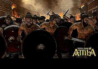 Total War Attila OST - Let's Kill Some Romans