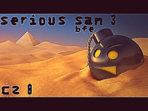 Let's play Serious Sam 3: BFE cz8"Harpie" 