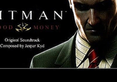 Hitman: Blood Money Original Soundtrack / Jesper Kyd - Apocalypse (Track 01) 