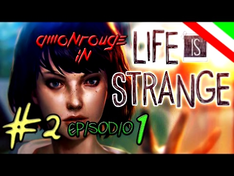 RL - Life Is Strange Gameplay ITA EP1 #2 -Riavvolgere il tempo di gioco!Che Figata! sub in ITA