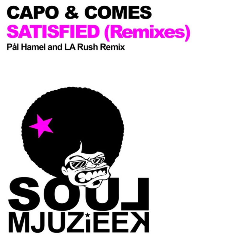Capo, Comes - Satisfied LA Rush Remix