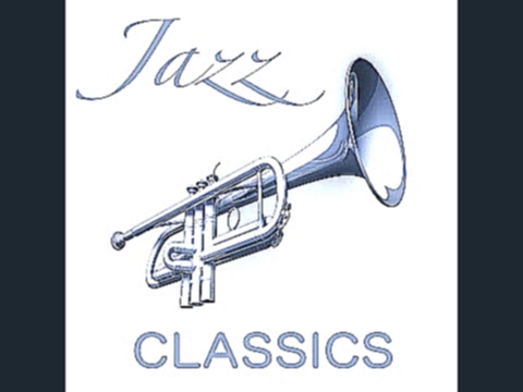 New York Jazz Lounge & Relaxing Instrumental Jazz Academy - Jazz Classics (365 Music) [Full Album] 