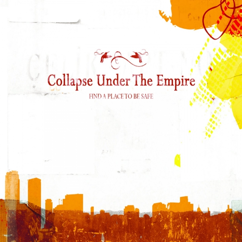 Collapse Under The Empire - Find a Place to Be Safe