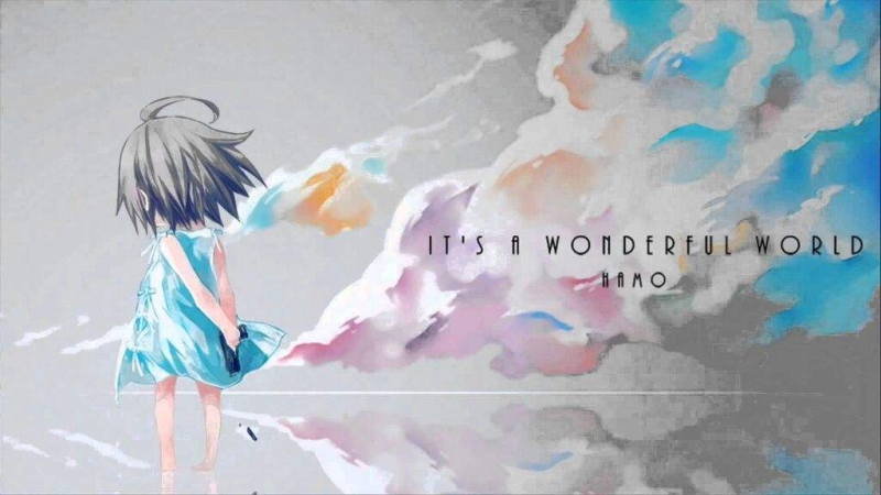 Cytus / Hamo feat. Hatsune Miku - It's a wonderful world