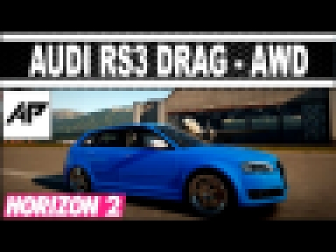 Forza Horizon 2 / Audi RS3 Sportback Drag Tune / AWD 