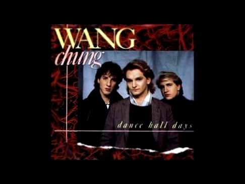 Wang Chung -  Dance Hall Days [Remastered]+Lyrics 