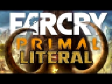 Far Cry Primal - Литерал 
