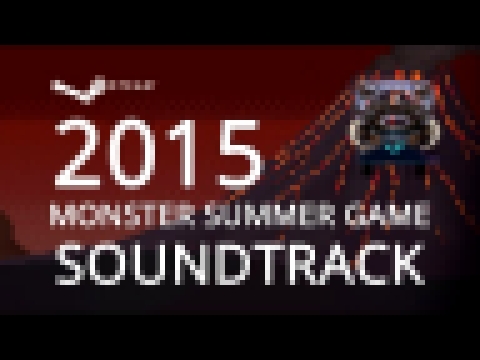 Steam Monster Summer Game 2015: Music | Full Soundtrack [HQ] 