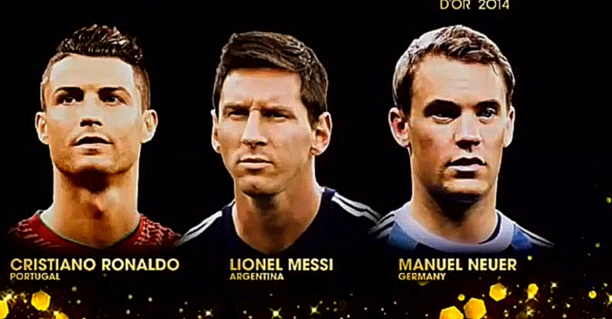 Золотой Мяч 2014 Номинанты: Cristiano Ronaldo, Lionel Messi, Manuel Neuer Promo HD @ea.fifa15 