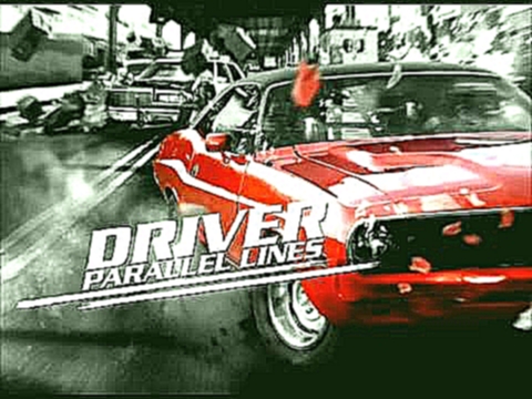 Driver: Parallel Lines Full Soundtrack [2006 Era] 