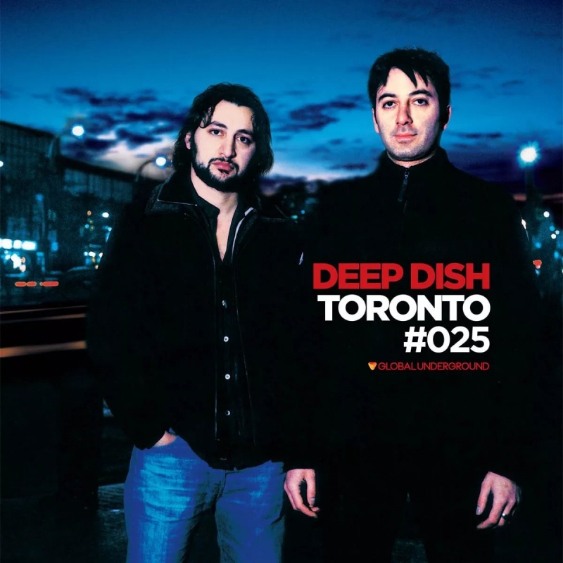 Global Underground 25 Deep Dish - Toronto Continuous Mix 2