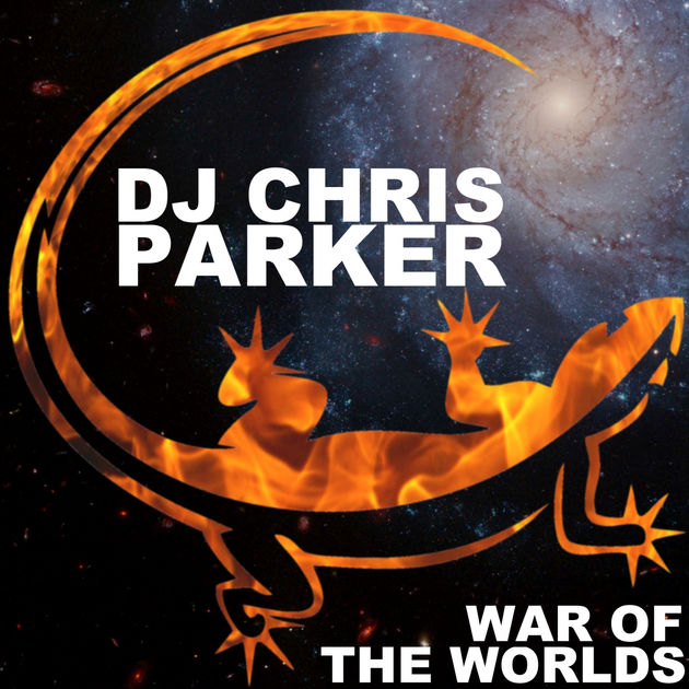 DJ Chris Parker - War Of The Worlds