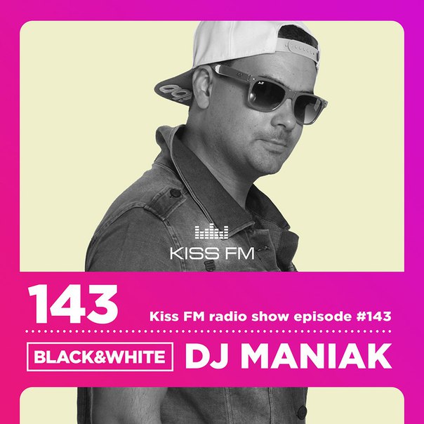 DJ MANIAK - Radio-show Black & White 138 часть 2 djmaniak