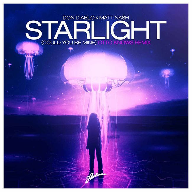 Don Diablo, Matt Nash - Starlight Could You Be MineOtto Knows Remix