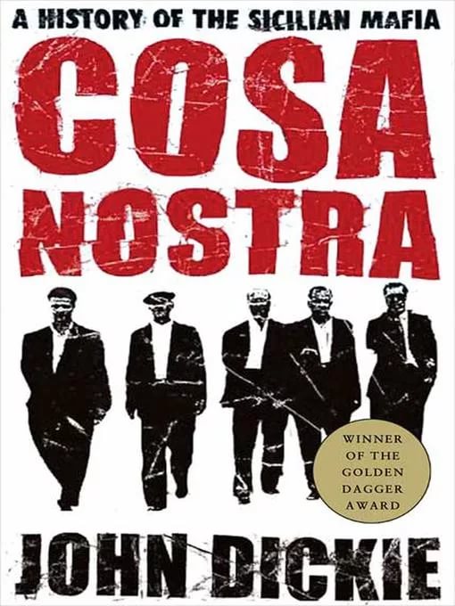 Джон Дикки - Cosa Nostra история сицилийской мафии - Глава 1. Индустрия насилия. Так называемая маффия как мафия обрела свое имя.