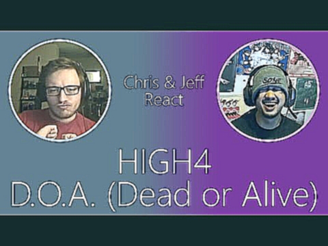HIGH4 - D.O.A. (Dead or Alive) MV Reaction & Review 