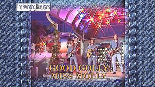 Swinging Blue Jeans - Hippy Shake & Good Golly Miss Molly 