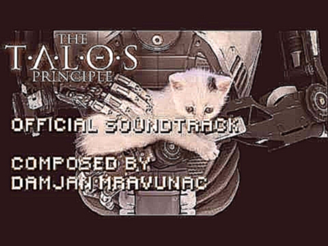 Damjan Mravunac - Trials The Talos Principle OST