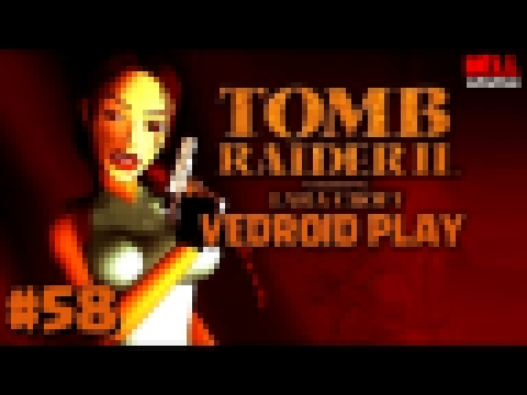 Tomb Raider II - Vedroid play 