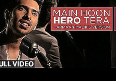 Main Hoon Hero Tera VIDEO Song - Armaan Malik, Amaal Mallik | Hero | T-Series 