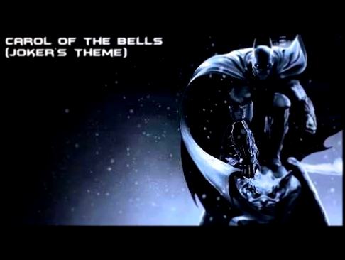Batman: Arkham Origins Soundtrack "Carol of the Bells (Joker's Theme)" 