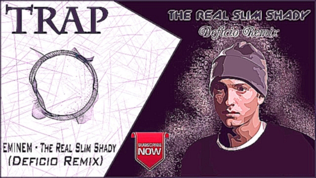 Eminem - The Real Slim Shady (Deficio Remix) | New Trap Music 2016 | 