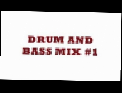 DNB MIX #1 [HD] 