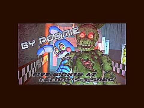 Night-Core-Five Nights At Freddy's 3 Song By Roomie [Bobot] 