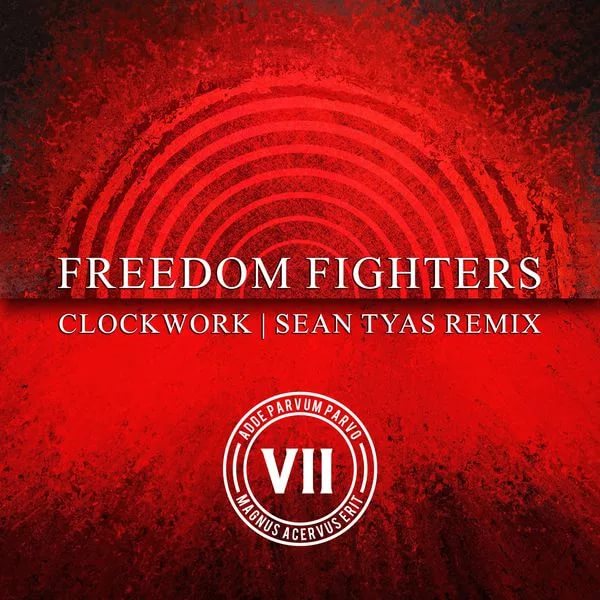 Freedom Fighters - ClockworkSean Tyas Remix