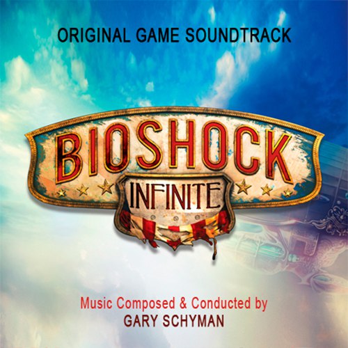 Gary Schyman - The Battle For Columbia IV BioShock Infinite Soundtrack