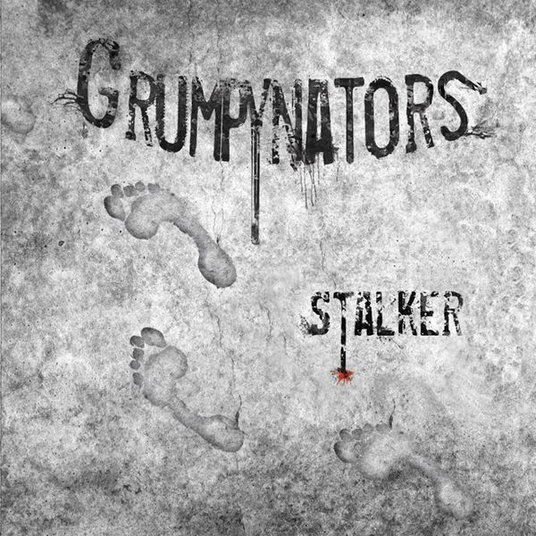 Grumpynators - The Stalker