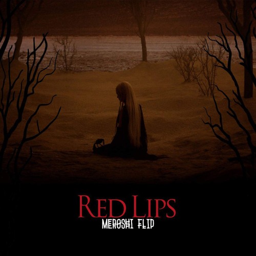 Red Lips Skrillex Remix [Meroshi Flip]