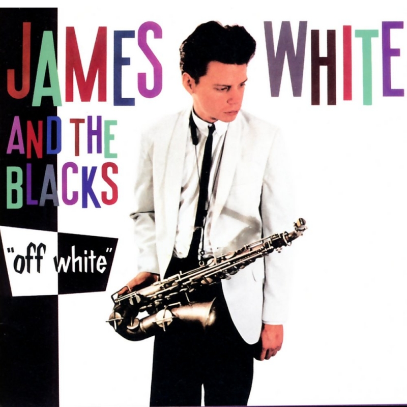 James White and The Blacks