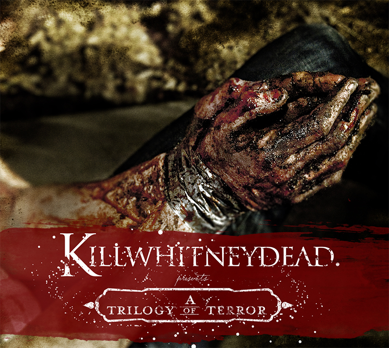 Killwhitneydead - Evil lives within