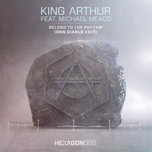 King Arthur feat. Michael Meaco - Belong to the Rhythm Don Diablo Edit