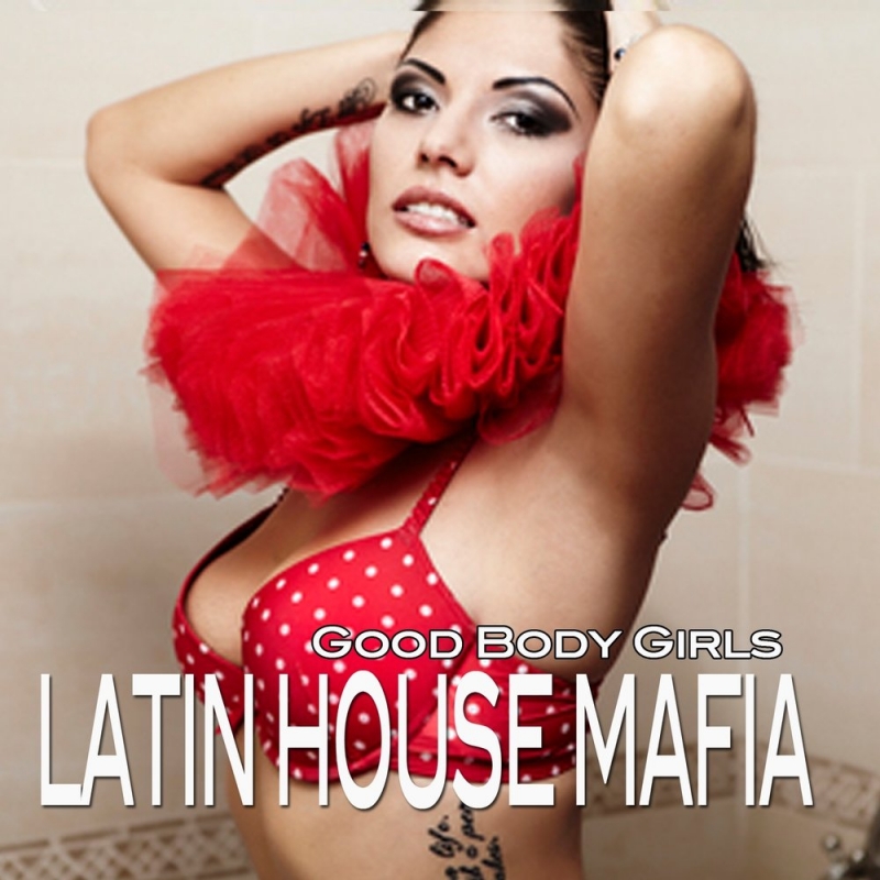 Latin House Mafia - Good Body Girls from Ibiza No Americano But Swedish Club Mix