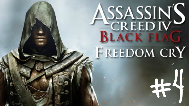 Assasins Creed 4 Black FlagFreedom Cry
