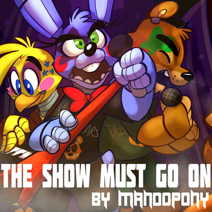 MandoPony - The Show Must Go On [FNAF 2 Song]