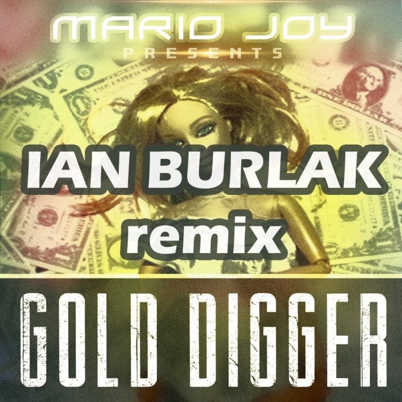 Mario Joy - Gold Diggerзолотоискатель [Ian Burlak Remix]