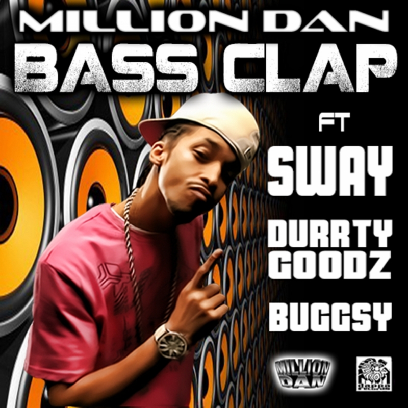 Million Dan - Bass Clap - Dubstep Mix feat. Sway [Dirty]