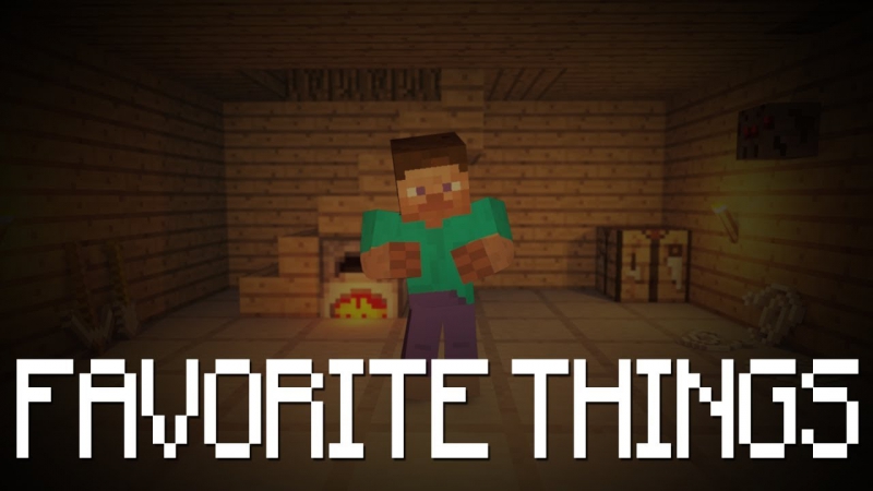 Minecraft - My Favourite Things