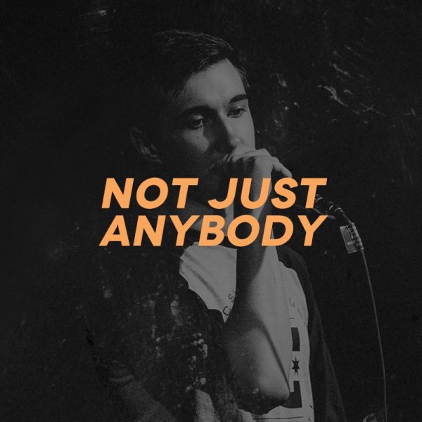 not just anybody