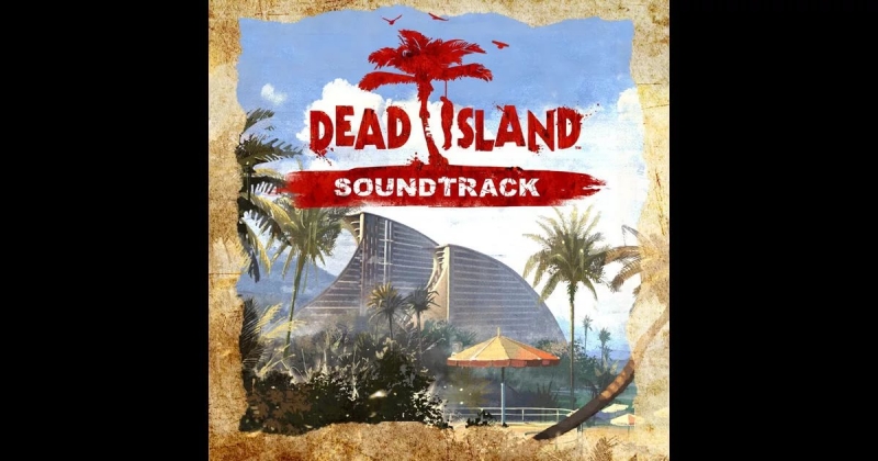 OST Dead Island