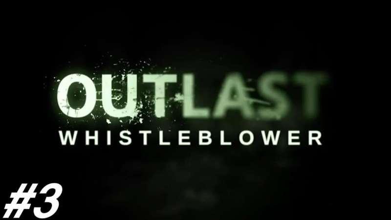 Outlast Whistleblower - CANNIBAL CHASE Samuel Laflamme