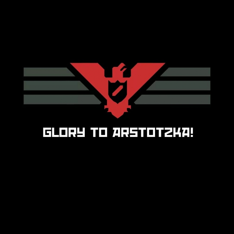 Glory to Arstotzka
